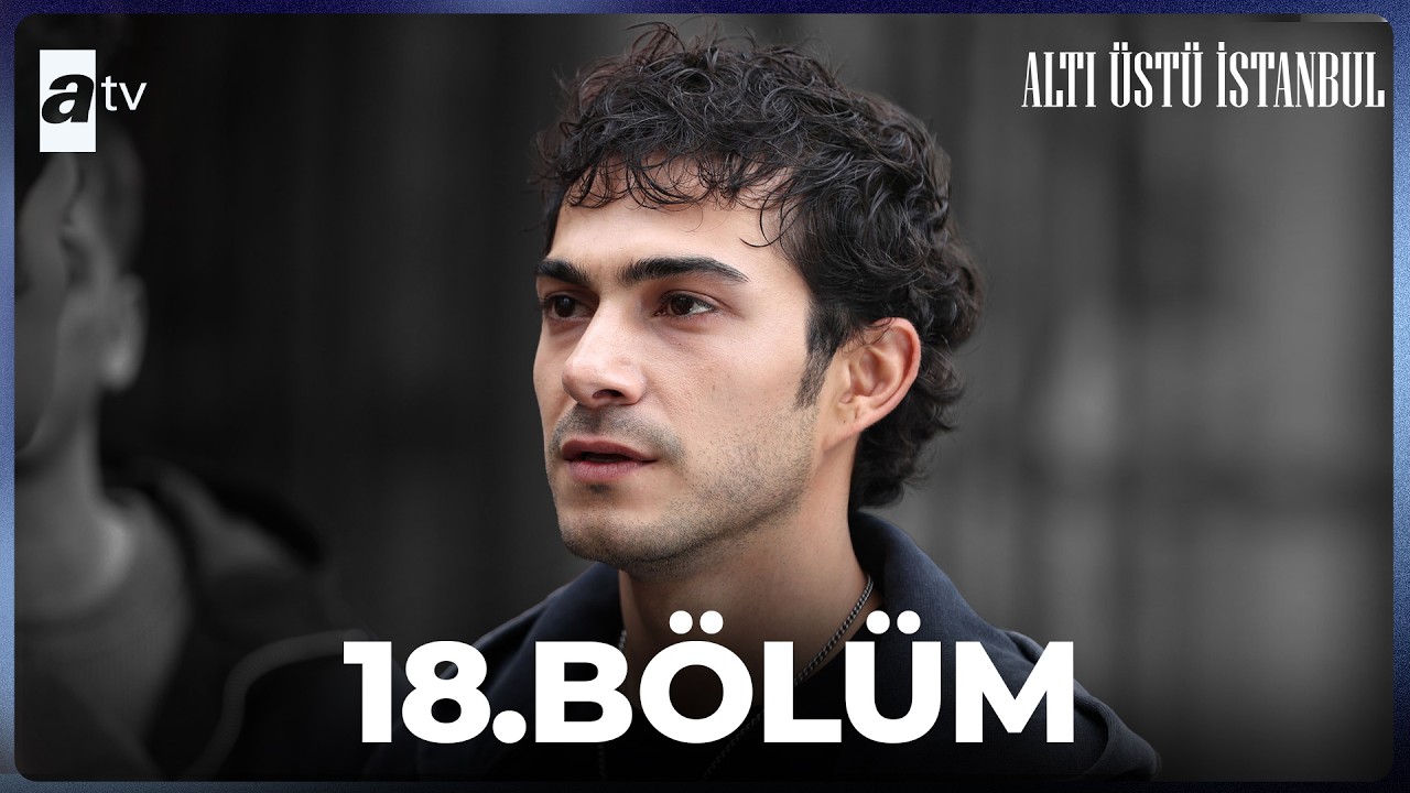 Alti Ustu Istanbul - Episode 18